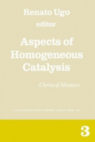 Livre Aspects of Homogeneous Catalysis. Vol.3 R. Ugo