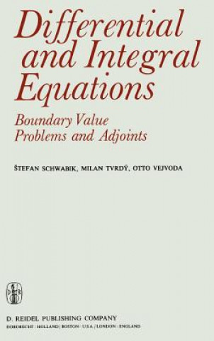 Kniha Differential and Integral Equations: Boundary Value Problems and Adjoints S. Schwabik