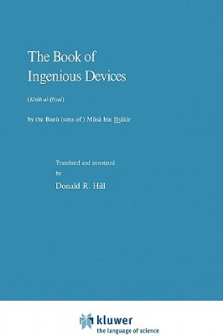 Kniha Book of Ingenious Devices / Kitab al-Hiyal P. Hill