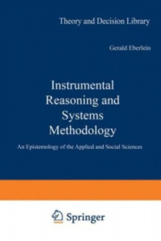 Książka Instrumental Reasoning and Systems Methodology Richard Mattessich