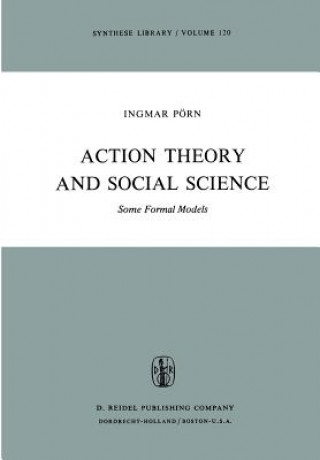 Книга Action Theory and Social Science I. Pörn