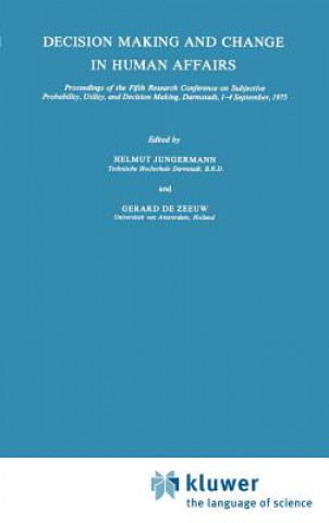 Carte Decision Making and Change in Human Affairs H. Jungermann
