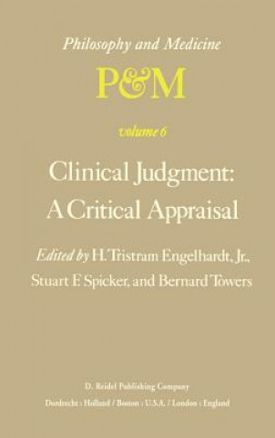 Könyv Clinical Judgment: A Critical Appraisal H. Tr. Engelhardt