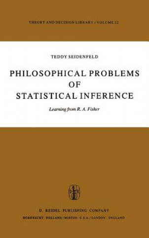 Kniha Philosophical Problems of Statistical Inference T. Seidenfeld