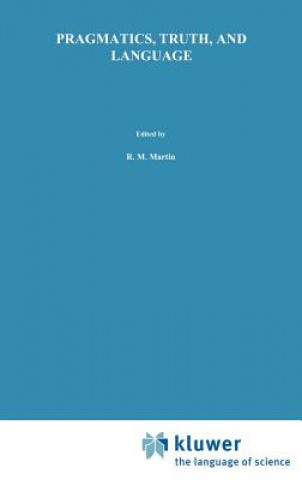 Carte Pragmatics, Truth, and Language R.M. Martin