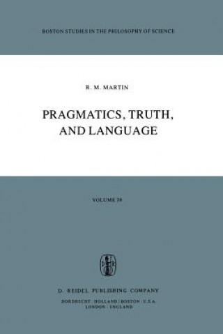 Carte Pragmatics, Truth, and Language R.M. Martin