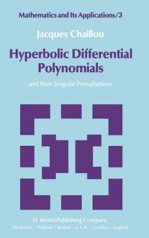 Könyv Hyperbolic Differential Polynomials J. Chaillou