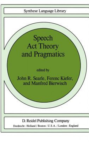 Carte Speech Act Theory and Pragmatics John Searle