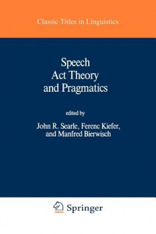 Carte Speech Act Theory and Pragmatics John Searle
