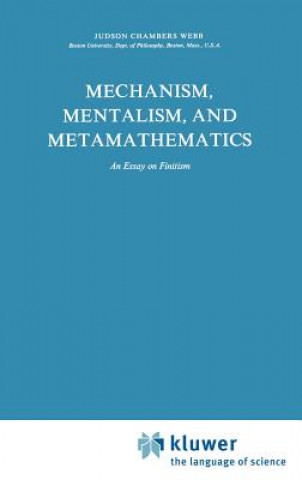 Kniha Mechanism, Mentalism and Metamathematics J. Webb