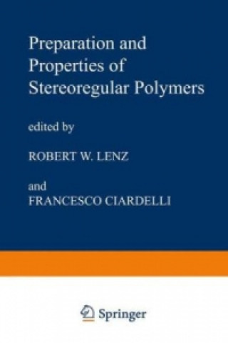 Kniha Preparation and Properties of Stereoregular Polymers R.W. Lenz