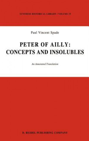 Kniha Peter of Ailly: Concepts and Insolubles P.V. Spade