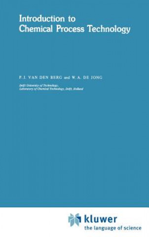 Kniha Introduction to Chemical Process Technology P. J. van den Berg