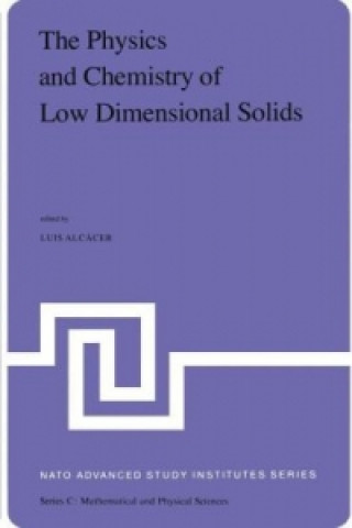 Carte Physics and Chemistry of Low Dimensional Solids Luis Alcácer