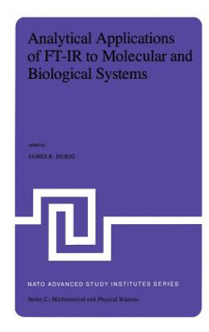 Książka Analytical Applications of FT-IR to Molecular and Biological Systems J. R. Durig