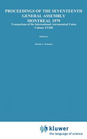 Carte Transactions of the International Astronomical Union, Volume XVIIB Patrick A. Wayman