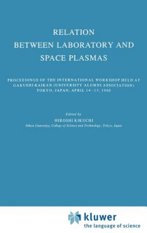 Kniha Relation Between Laboratory and Space Plasmas H. Kikuchi