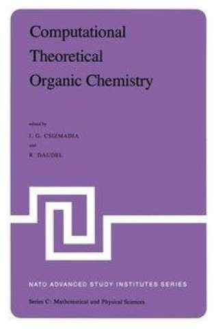 Kniha Computational Theoretical Organic Chemistry Imre G. Csizmadia