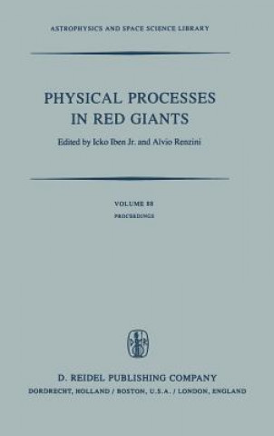 Książka Physical Processes in Red Giants I. Iben