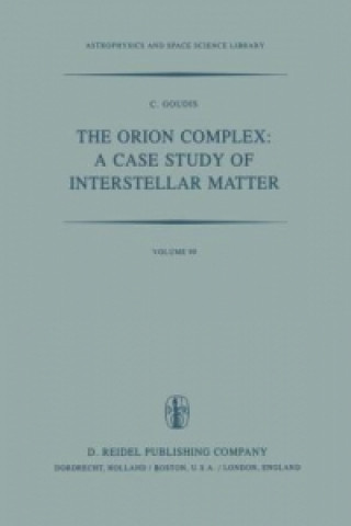 Kniha The Orion Complex: A Case Study of Interstellar Matter C.D. Goudis