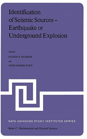 Kniha Identification of Seismic Sources - Earthquake or Underground Explosion Eystein S. Husebye