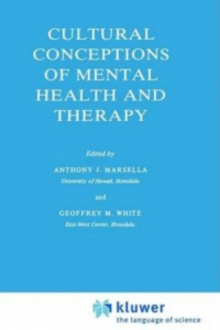 Kniha Cultural Conceptions of Mental Health and Therapy A. J. Marsella