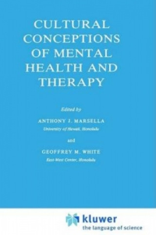 Knjiga Cultural Conceptions of Mental Health and Therapy A. J. Marsella