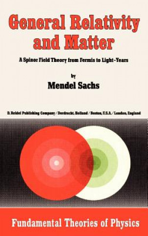 Kniha General Relativity and Matter M. Sachs