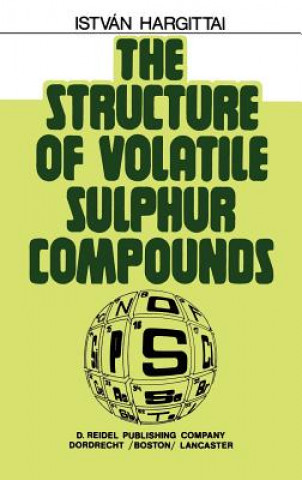 Carte Structure of Volatile Sulphur Compounds István Hargittai