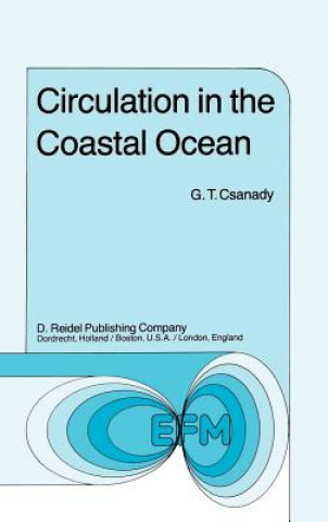 Książka Circulation in the Coastal Ocean G.T. Csanady