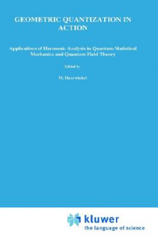 Kniha Geometric Quantization in Action N.E. Hurt