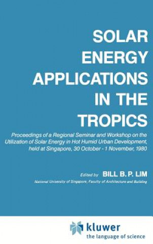 Knjiga Solar Energy Applications in the Tropics B. B. P. Lim