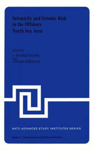 Kniha Seismicity and Seismic Risk in the Offshore North Sea Area A.R. Ritsema