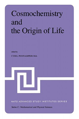 Könyv Cosmochemistry and the Origin of Life Cyril Ponnamperuma