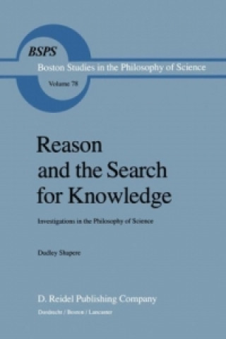 Könyv Reason and the Search for Knowledge D. Shapere