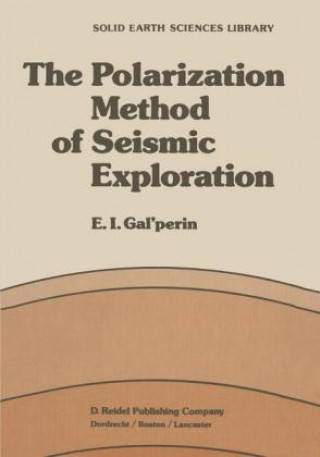 Könyv Polarization Method of Seismic Exploration E.I. Galperin