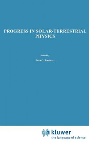 Carte Progress in Solar-Terrestrial Physics J.G. Roederer