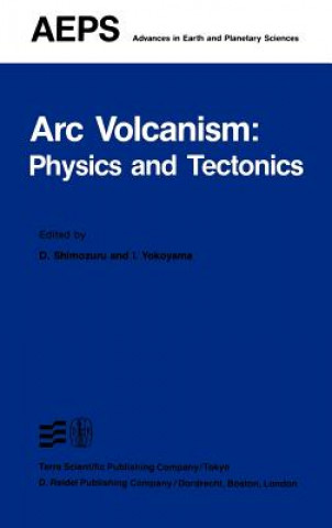 Carte Arc Volcanism: Physics and Tectonics D. Shimozuru