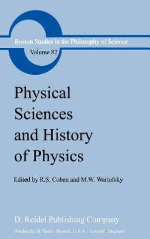 Kniha Physical Sciences and History of Physics Robert S. Cohen