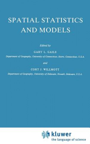 Knjiga Spatial Statistics and Models G.L. Gaile