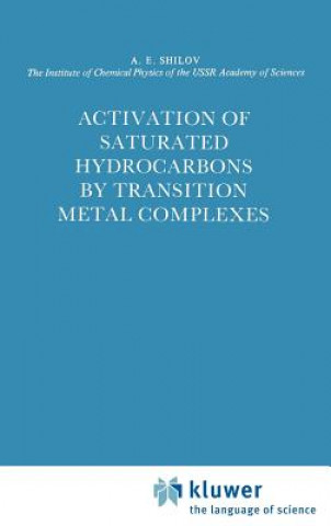Carte Activation of Saturated Hydrocarbons by Transition Metal Complexes A.E. Shilov