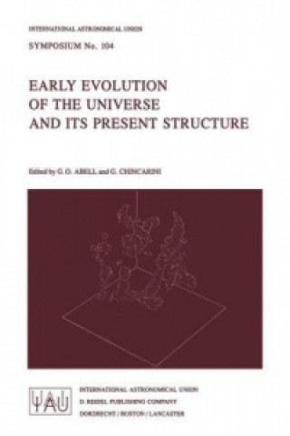 Buch Early Evolution of the Universe and its Present Structure G.O. Abell