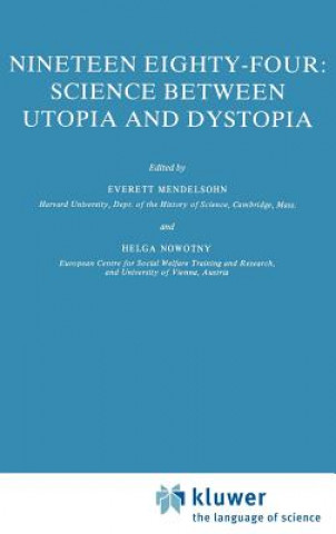 Książka Nineteen Eighty-Four: Science Between Utopia and Dystopia E. Mendelsohn