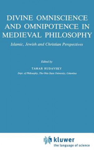 Könyv Divine Omniscience and Omnipotence in Medieval Philosophy Tamar Rudavsky