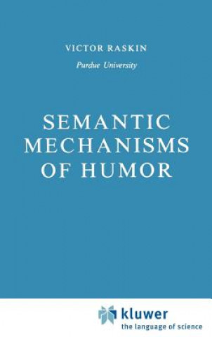 Könyv Semantic Mechanisms of Humor V. Raskin