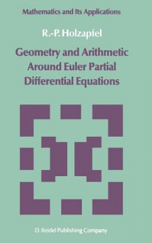 Livro Geometry and Arithmetic Around Euler Partial Differential Equations R.-P. Holzapfel