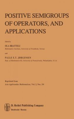 Könyv Positive Semigroups of Operators, and Applications O. Bratteli