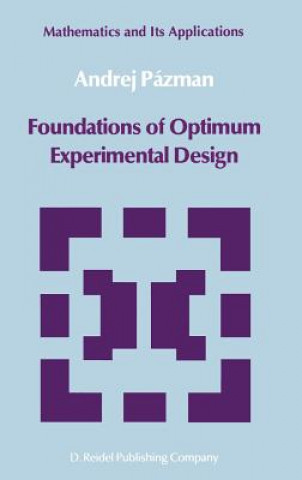 Kniha Foundations of Optimum Experimental Design Andrej Pázman