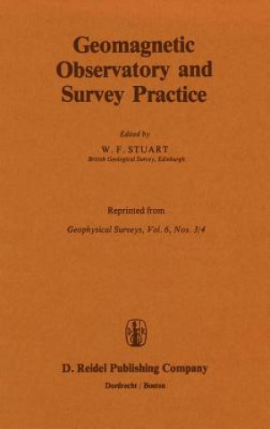 Könyv Geomagnetic Observatory and Survey Practice W.F. Stuart