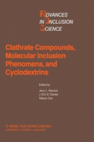 Könyv Clathrate Compounds, Molecular Inclusion Phenomena, and Cyclodextrins J.L Atwood